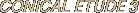 CONICAL ETUDE 3